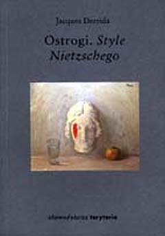 Okładka: Jacques Derrida - Ostrogi. Style Nietzschego