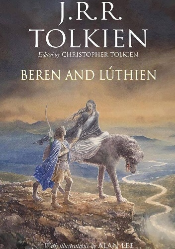 Okładka: John Ronald Reuel Tolkien - Beren and Lúthien