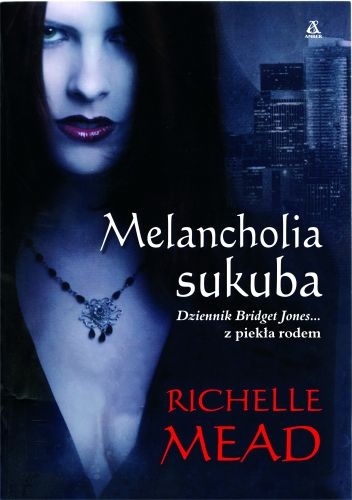 Okładka: Richelle Mead - Melancholia sukuba