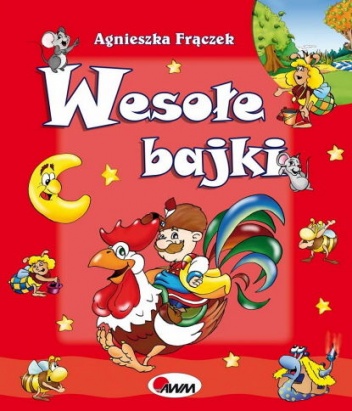 Agnieszka Frączek - Wesołe bajki