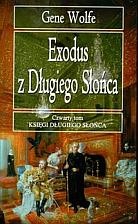 Okładka: Gene Wolfe - Exodus z Długiego Słońca