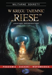 Okładka: Bartosz Rdułtowski - W kręgu tajemnic "Riese"