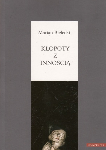 Okładka: Marian Bielecki - Kłopoty z innością