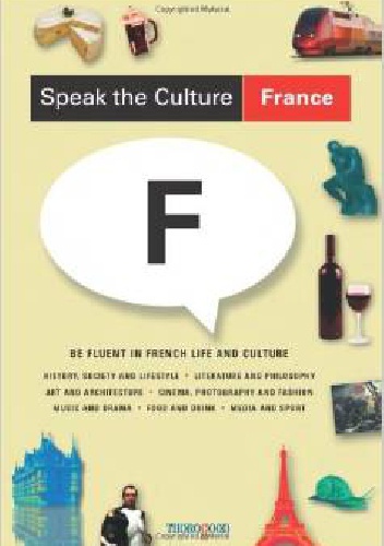 Okładka:  - Speak the Culture: France: Be Fluent in French Life and Culture