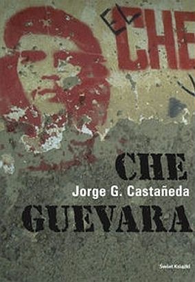 Okładka: Jorge Castaneda - Che Guevara