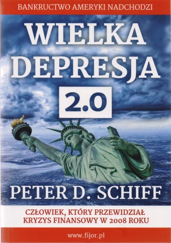 Okładka: Peter D. Schiff - Wielka depresja 2.0. Bankructwo Ameryki nadchodzi