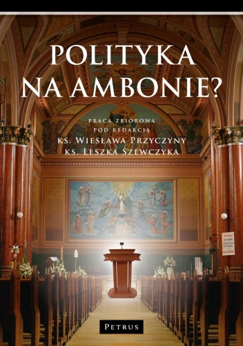 Okładka: Wiesław Przyczyna - Polityka na ambonie?