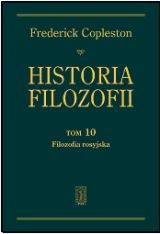 Okładka: Frederick Copleston - Historia filozofii. Tom 10. Filozofia rosyjska