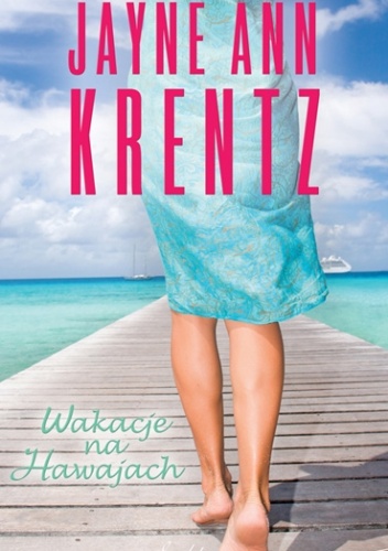 Okładka: Jayne Ann Krentz - Wakacje na Hawajch