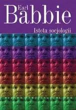 Okładka: Earl Babbie - Istota socjologii: krytyczne eseje o krytycznej nauce