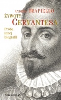 Okładka: Andrés Trapiello - Żywoty Cervantesa. Próba innej biografii