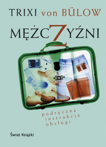 Okładka: Trixi von Bülow - Mężczyzni. Podręczna instrukcja obsługi