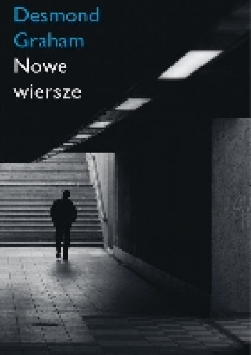 Okładka: Desmond Graham - Nowe wiersze