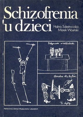 Okładka: Halina Sulestrowska - Schizofrenia u dzieci