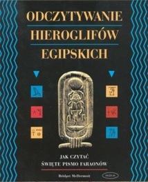 Okładka: Bridget McDermott - Odczytywanie hieroglifów egipskich