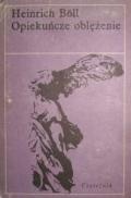 Okładka: Heinrich Böll - Opiekuńcze oblężenie