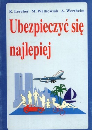 Okładka: Roman Lercher - Ubezpieczyć się najlepiej