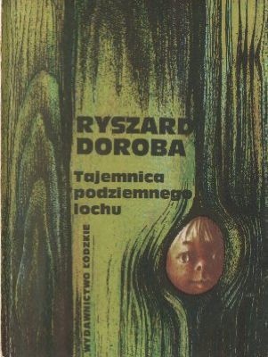 Okładka: Ryszard Doroba - Tajemnica podziemnego lochu