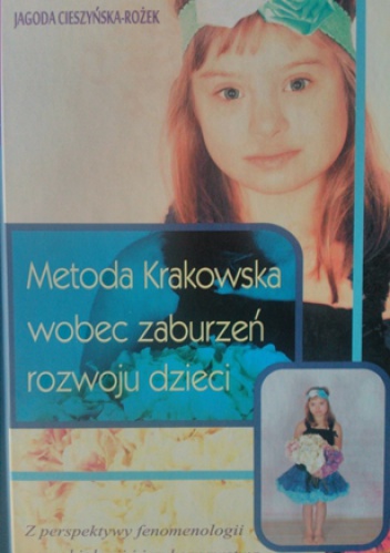 Okładka: Jagoda Cieszyńska - Metoda Krakowska wobec zaburzeń rozwoju dzieci