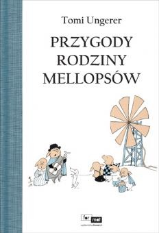 Okładka: Tomi Ungerer - Przygody rodziny Mellopsów