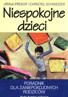 Okładka: Jirina Prekop - Niespokojne dzieci. Poradnik dla zaniepokojonych rodziców