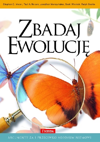 Okładka: Stephen C. Meyer - Zbadaj ewolucję: argumenty za i przeciwko neodarwinizmowi