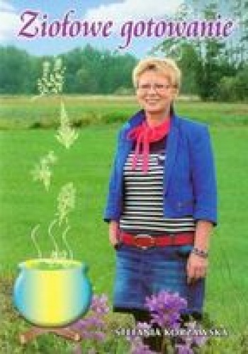 Okładka: Stefania Korżawska - Ziołowe gotowanie