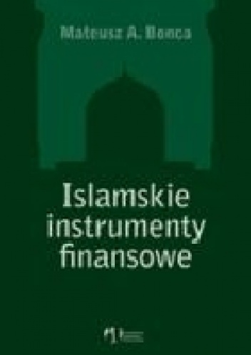 Okładka: Mateusz Bonca - Islamskie instrumenty finansowe