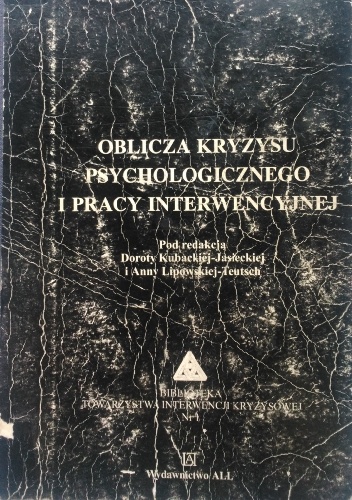 Okładka: Dorota Kubacka - Jasiecka - Oblicza kryzysu psychologicznego i pracy interwencyjnej