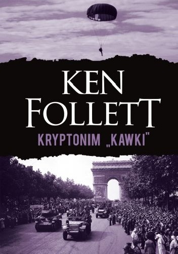 Okładka: Ken Follett - Kryptonim „Kawki”