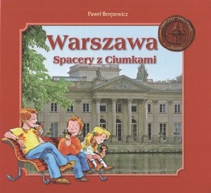 Okładka: Paweł Beręsewicz - Warszawa : spacery z Ciumkami