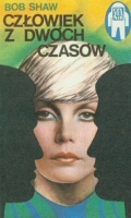 Okładka: Bob Shaw - Człowiek z dwóch czasów