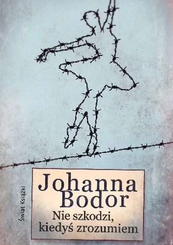Okładka: Johanna Bodor - Nie szkodzi, kiedyś zrozumiem