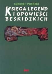 Okładka: Andrzej Potocki - Księga legend i opowieści beskidzkich
