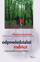 Okładka: Małgorzata Kościelska - Odpowiedzialni rodzice