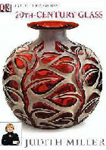 Okładka: Judith Miller - 20th-century Glass.