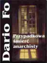 Okładka: Dario Fo - Przypadkowa śmierć anarchisty