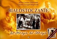 Okładka: Adam Czesław Dobroński - Białostoczanie lat 20-tych, lat 30-tych