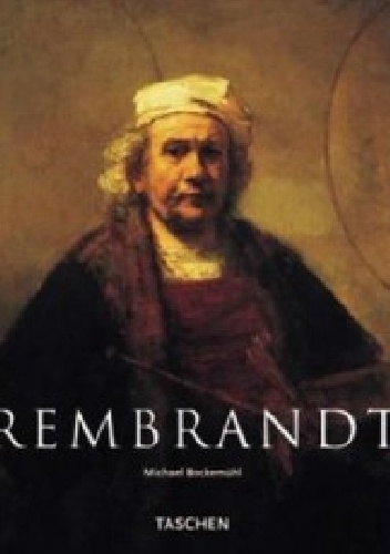 Okładka: Michael Bockmühl - Rembrandt 1606 - 1669. Tajemnica objawionej formy