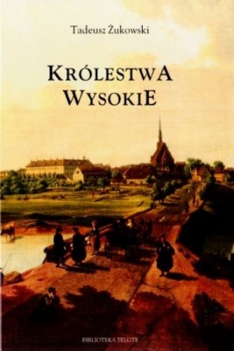 Okładka: Tadeusz Żukowski - Królestwa wysokie