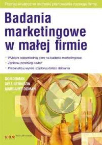 Okładka: Don Doman - Don Doman, Dell Dennison, Margaret Doman. Badania marketingowe w małej firmie.