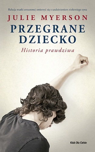Okładka: Julie Myerson - Przegrane dziecko