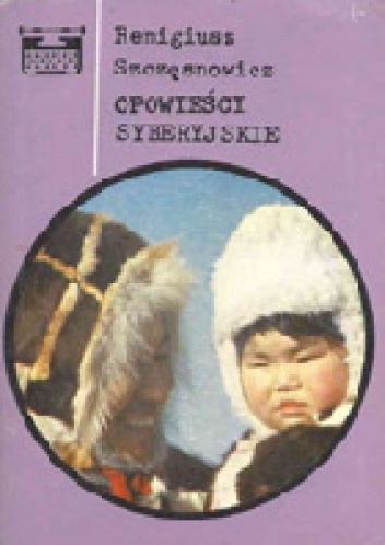 Okładka: Remigiusz Szczęsnowicz - Opowieści syberyjskie