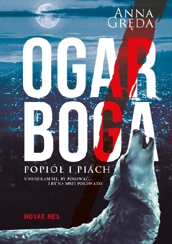 Okładka: Anna Gręda - Ogar Boga. Popiół i Piach