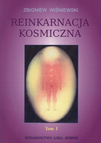 Okładka: Zbigniew Wiśniewski - Reinkarnacja kosmiczna. Tom 1