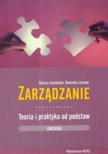 Okładka: Dariusz Jemielniak - Zarządzanie teoria i praktyka od podstaw, ćwiczenia