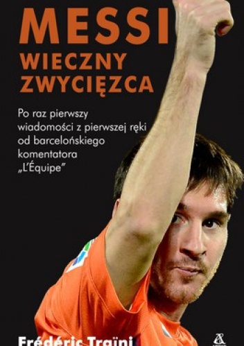Okładka: Frederic Traini - Messi. Wieczny zwycięzca