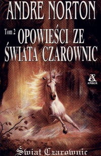 Okładka: Andre Norton - Opowieści ze Świata Czarownic Tom 2