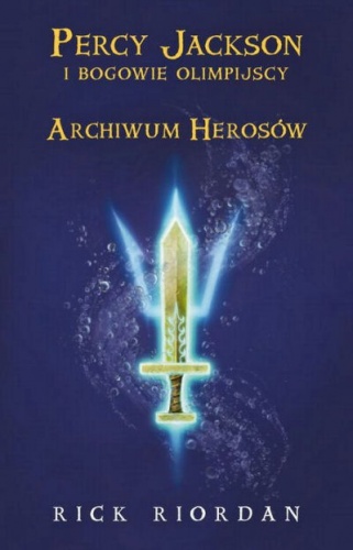 Okładka: Rick Riordan - Archiwum Herosów