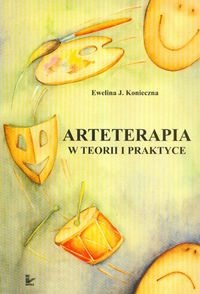 Okładka: Ewelina J. Konieczna - Arteterapia w teorii i praktyce